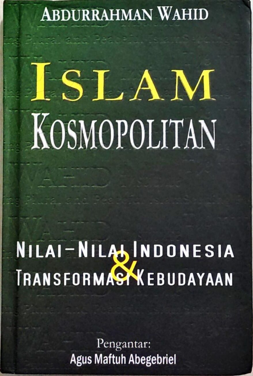 Islam Kosmopolitan – Nilai-Nilai Indonesia & Transformasi Kebudayaan