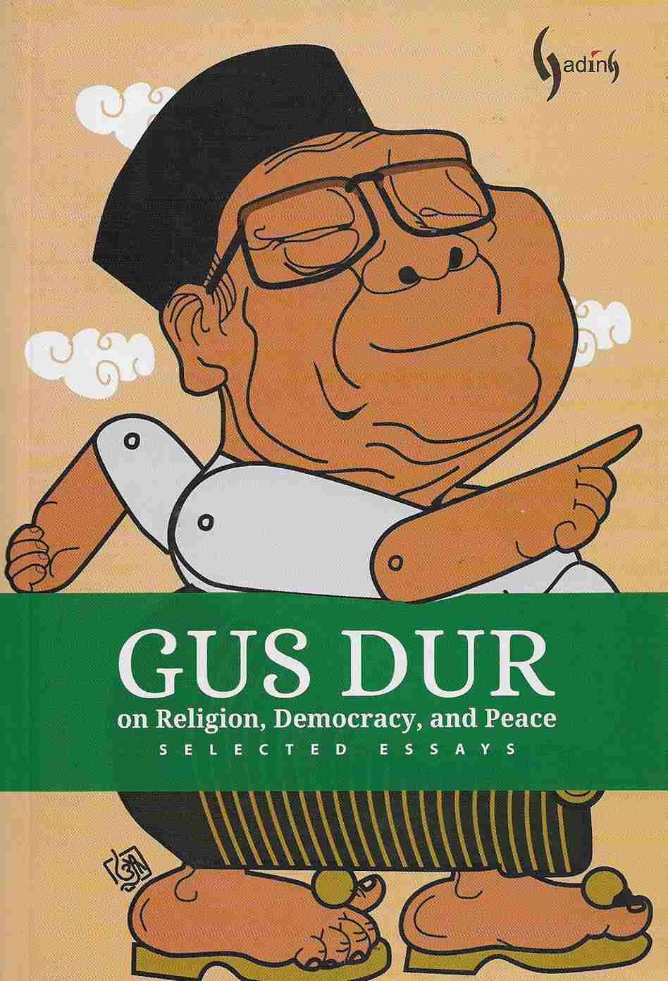 Gus Dur On Religion, Democracy, and Peace