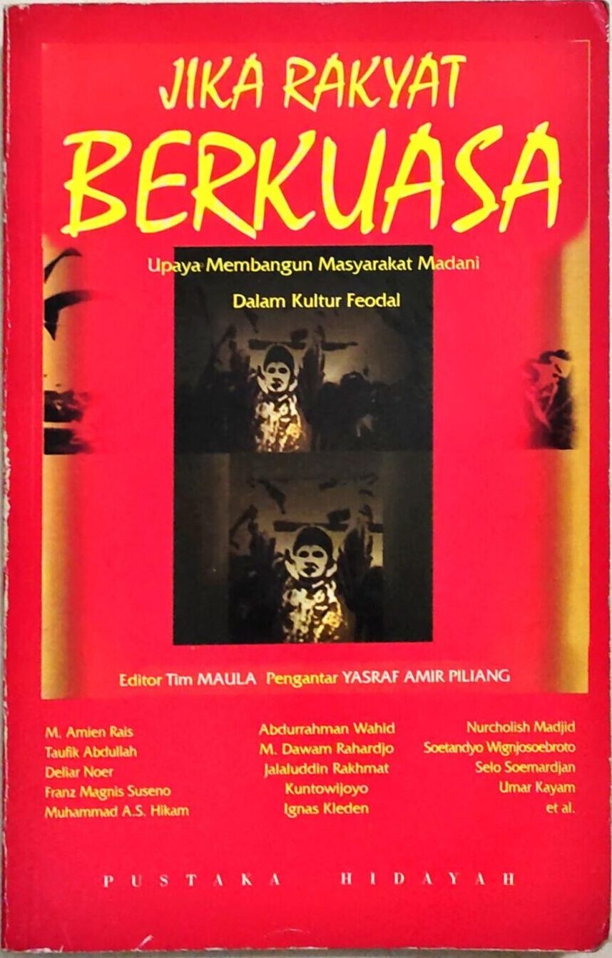 Jika Rakyat Berkuasa: Upaya Membangun Masyarakat Madani dalam Kultur Feodal
