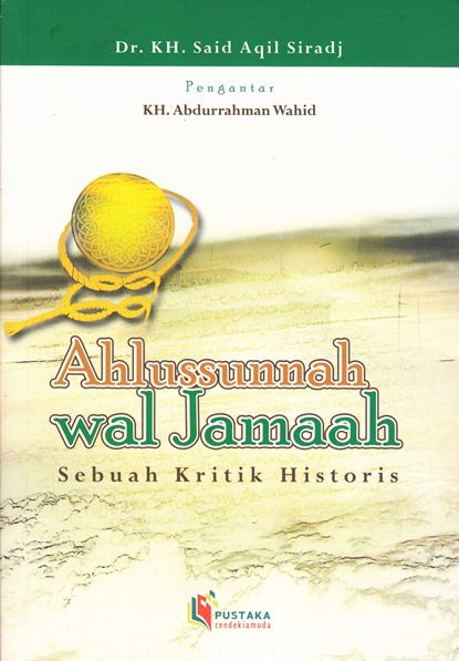 Ahlussunnah Wal Jamaah Sebuah Kritik Historis