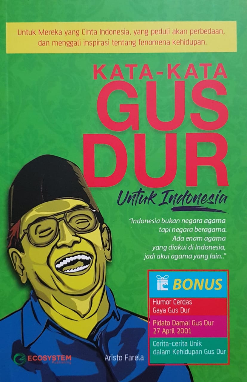 Kata-kata Gus Dur Untuk Indonesia (Kumpulan Kutipan Gus Dur)