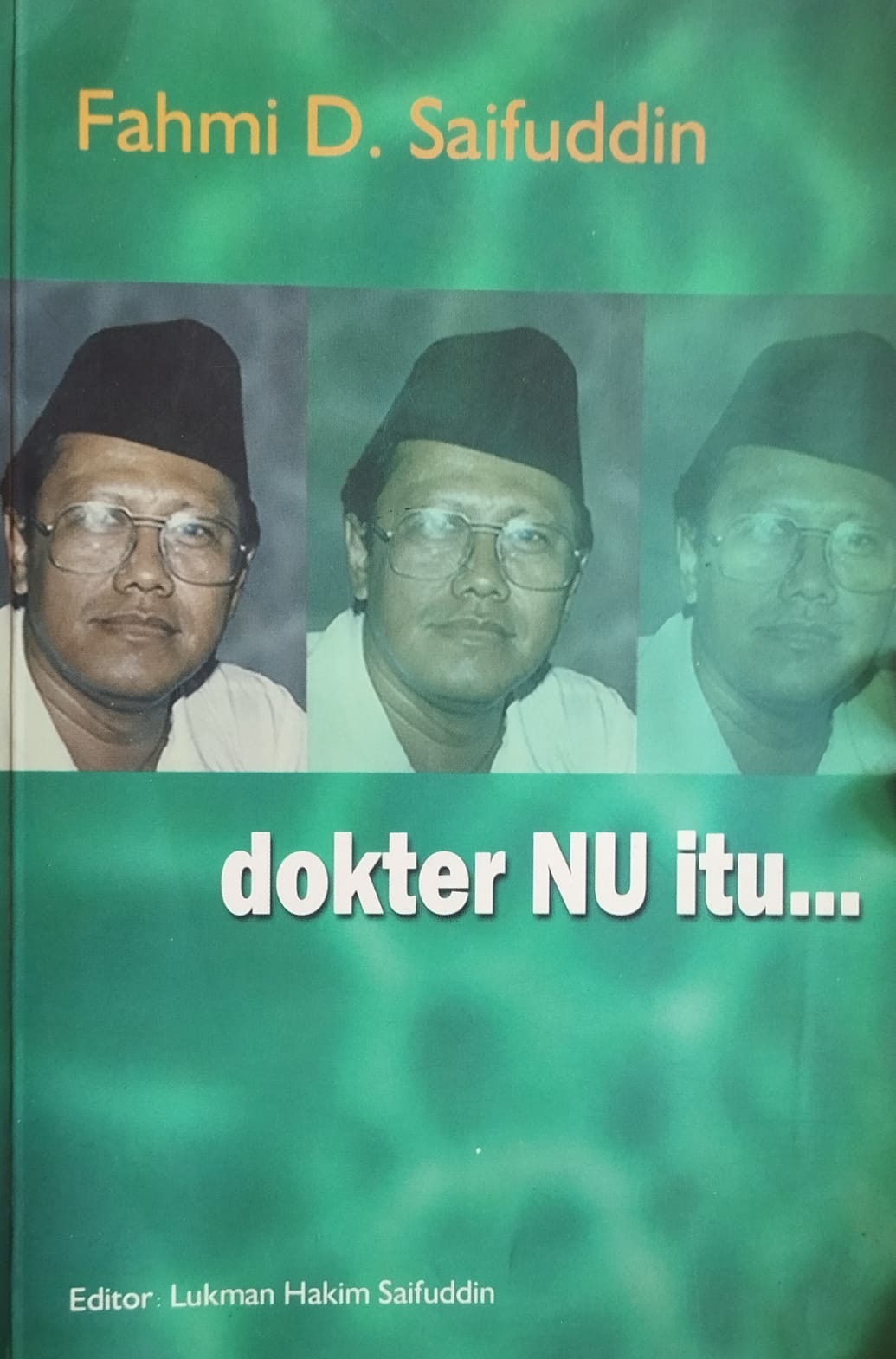 Fahmi D. Saifuddin Dokter NU Itu…