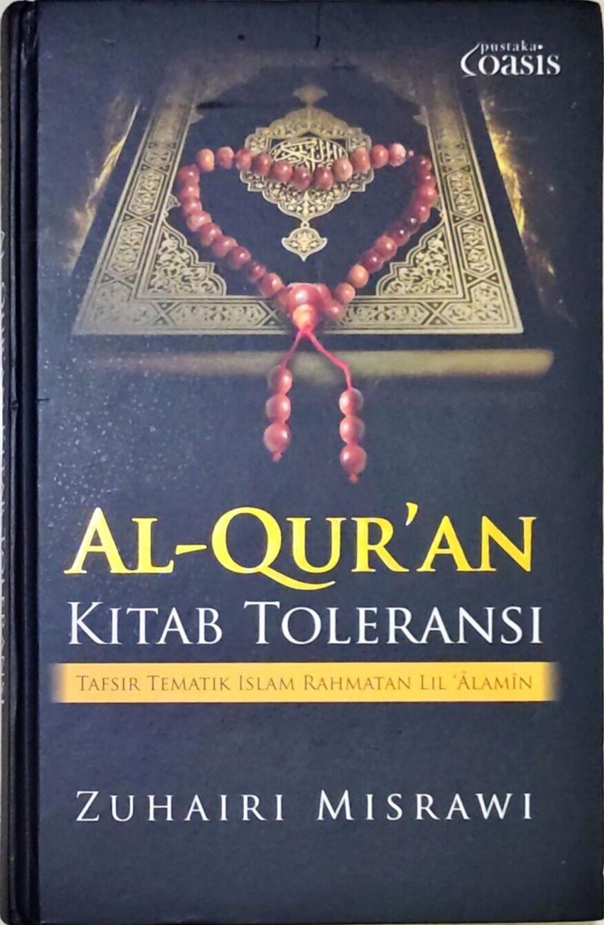 Al-Qur’an Kitab Toleransi: Tafsir Tematik Islam Rahmatan Lil ‘Alamin