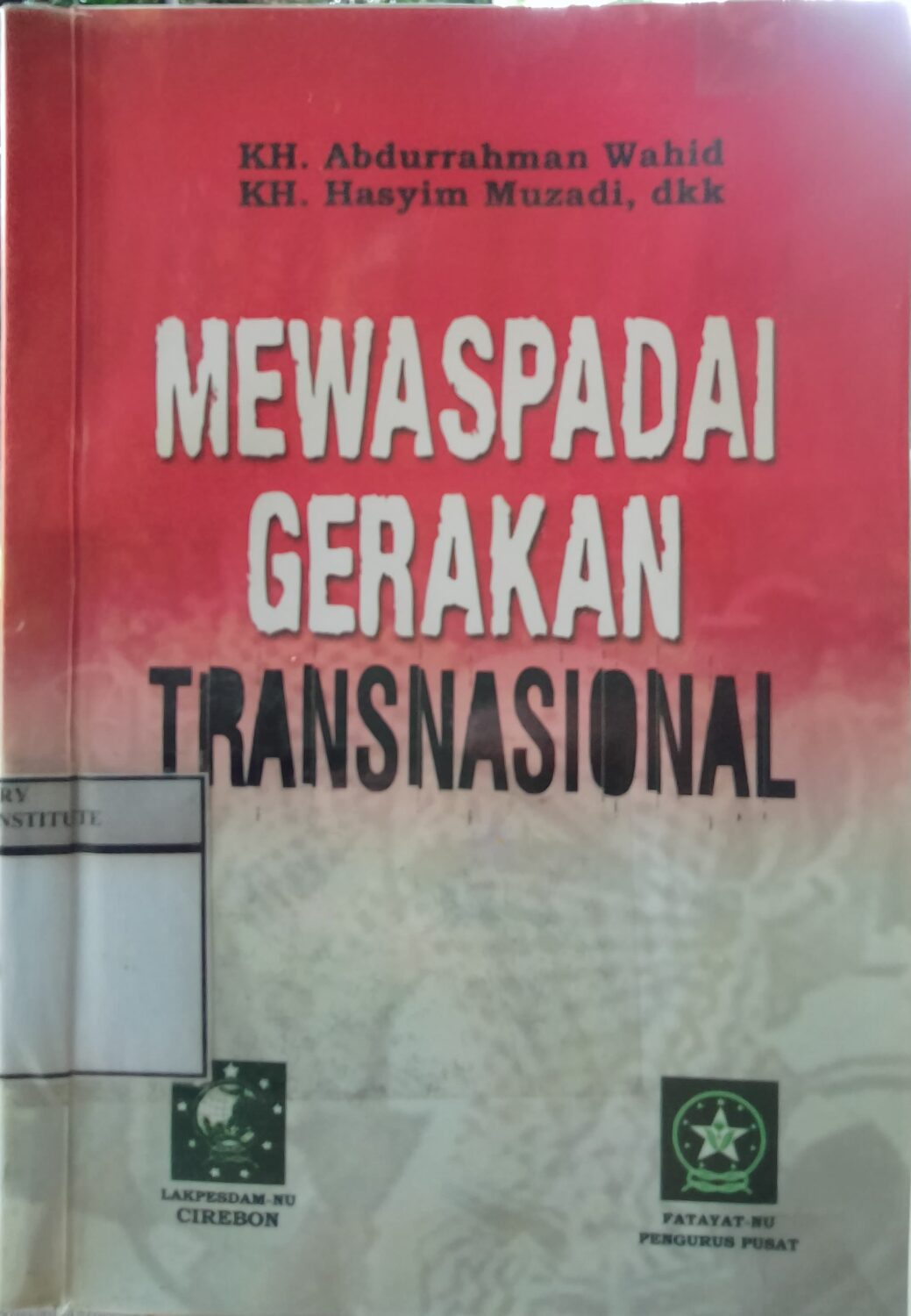 Mewaspadai Gerakan Transnasional