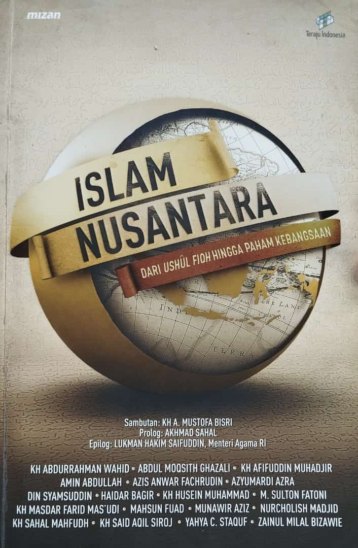 Islam Nusantara: Dari Ushul Fiqh Hingga paham Kebangsaan