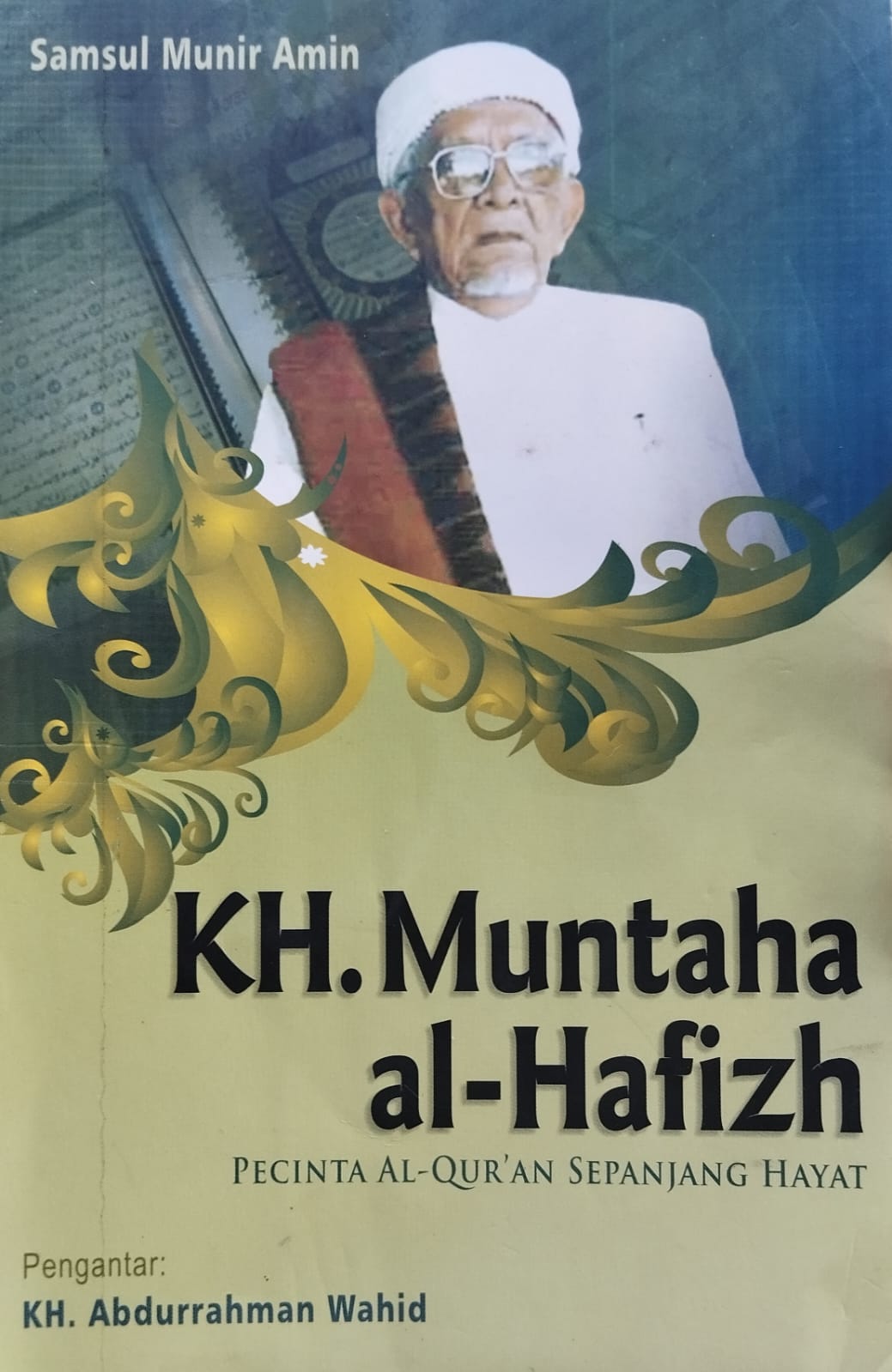 K.H. Muntaha Al-Hafizh: Pecinta Al-Qurán Sepanjang Hayat