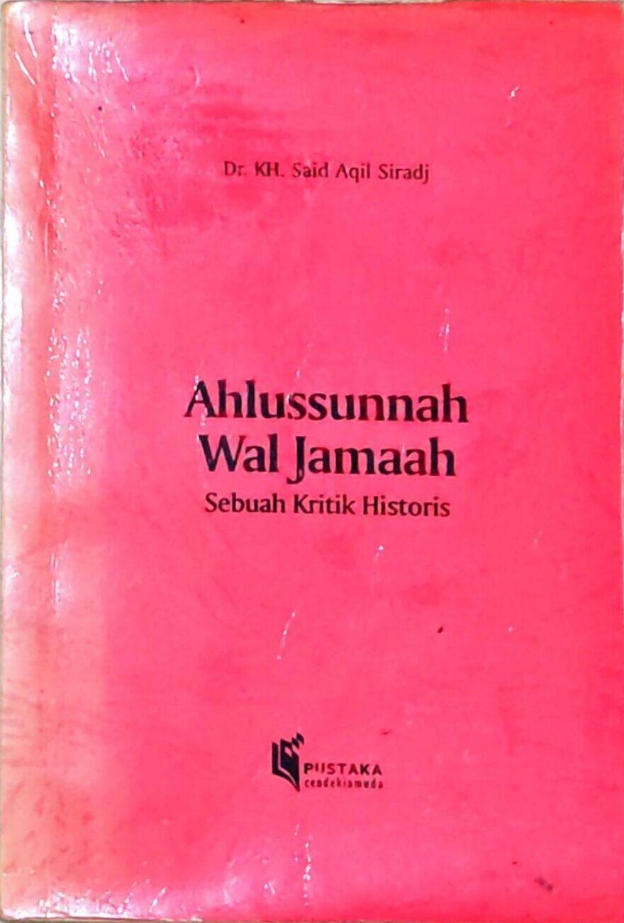 Ahlussunnah Wal Jamaah Sebuah Kritik Historis