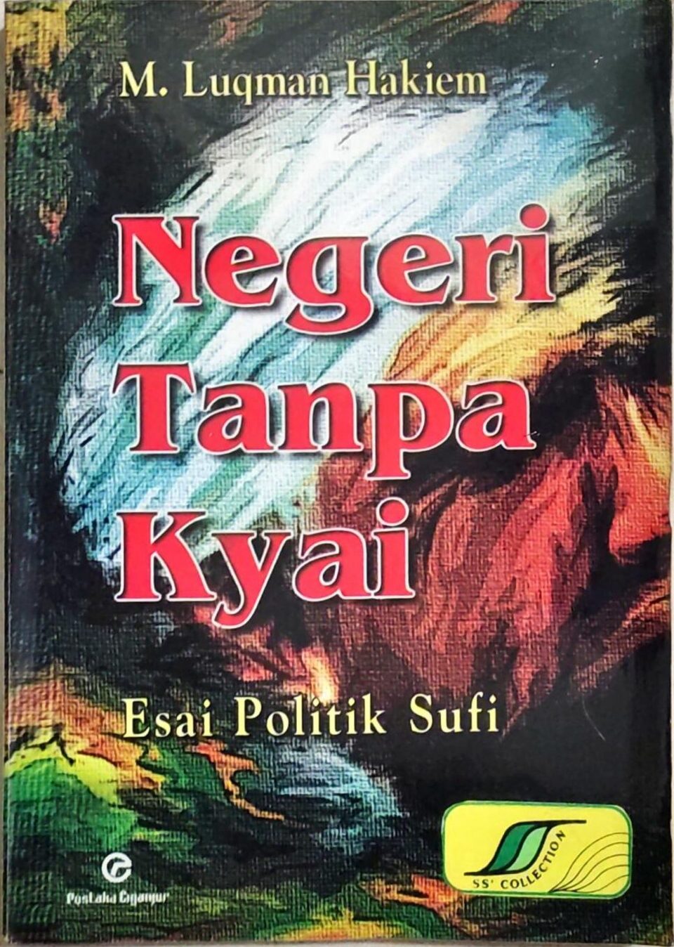 Negeri Tanpa Kyai – Esai Politik Sufi