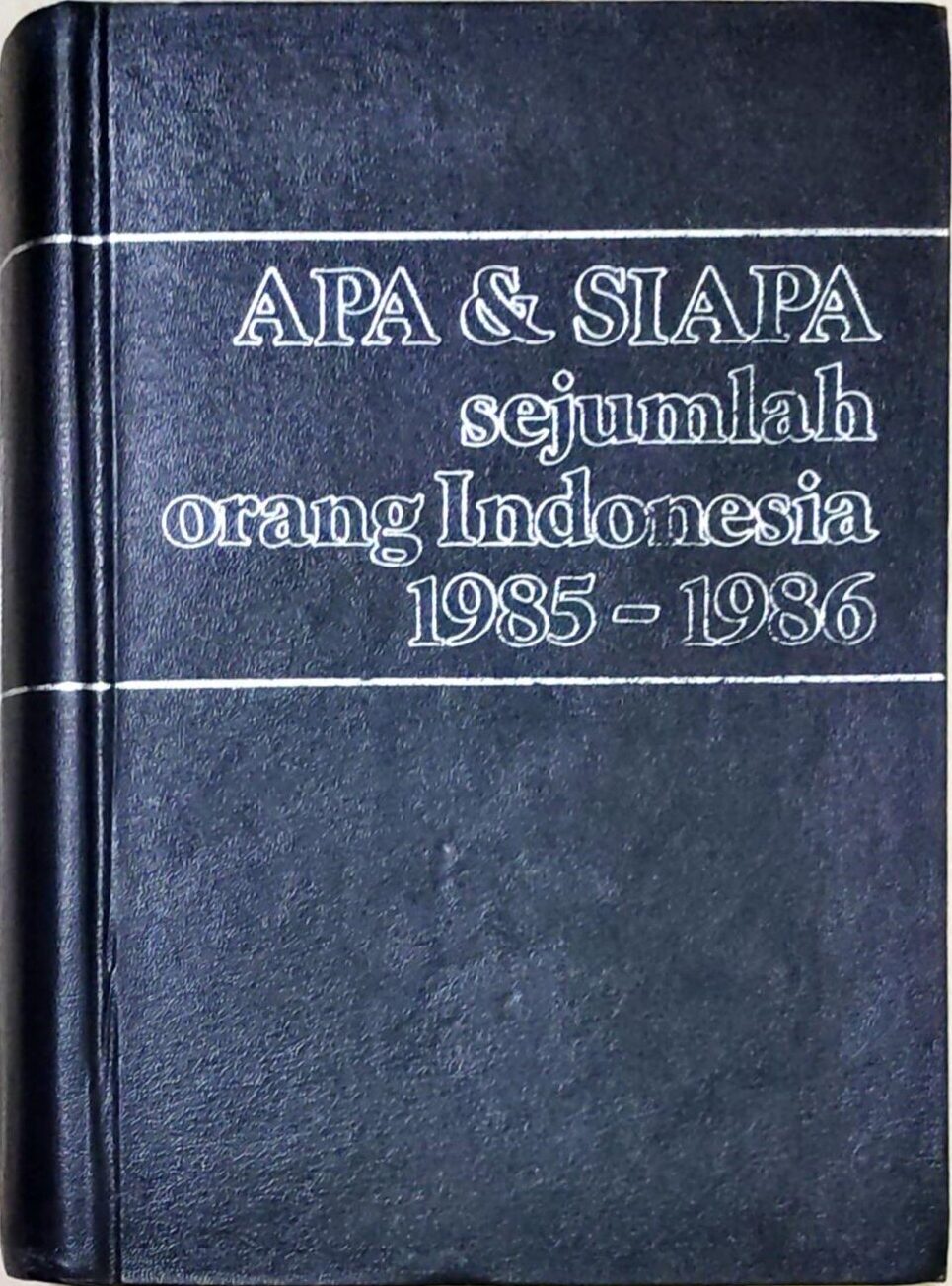 Apa dan Siapa Sejumlah Orang Indonesia 1985-1986
