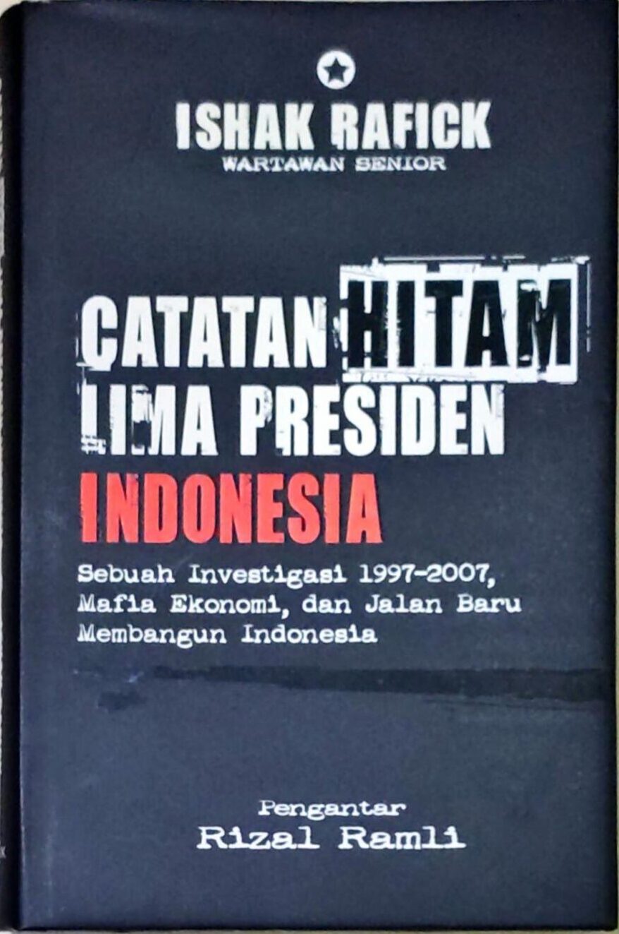 Catatan Hitam Lima Presiden Indonesia