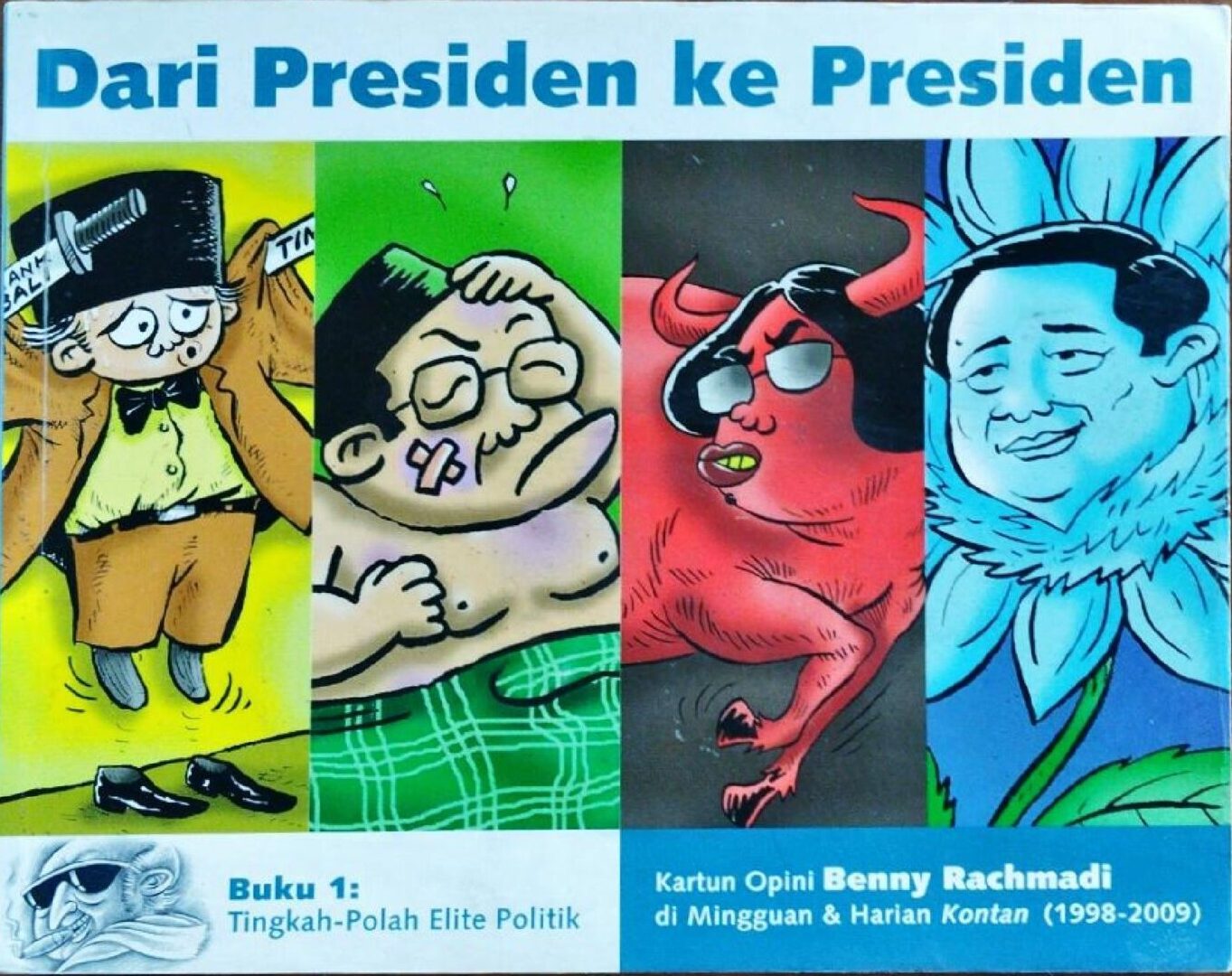 Dari Presiden ke Presiden – Buku 1: Tingkah-Polah Elite Politik