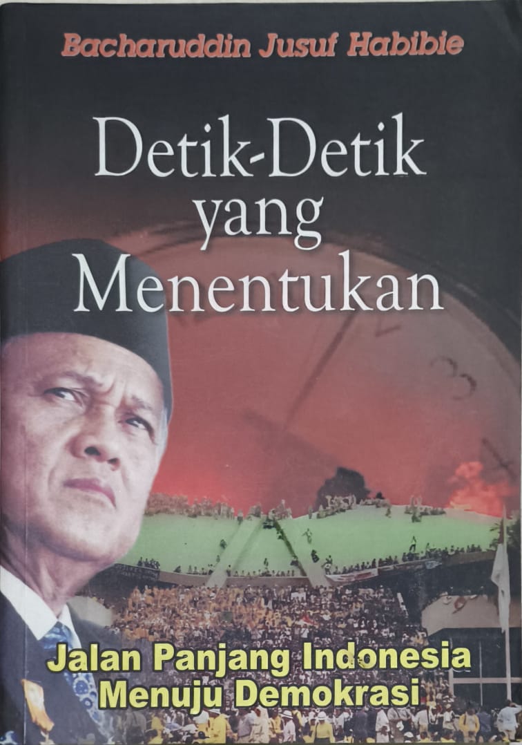 Detik-Detik yang Menentukan – Jalan Panjang Indonesia Menuju Demokrasi