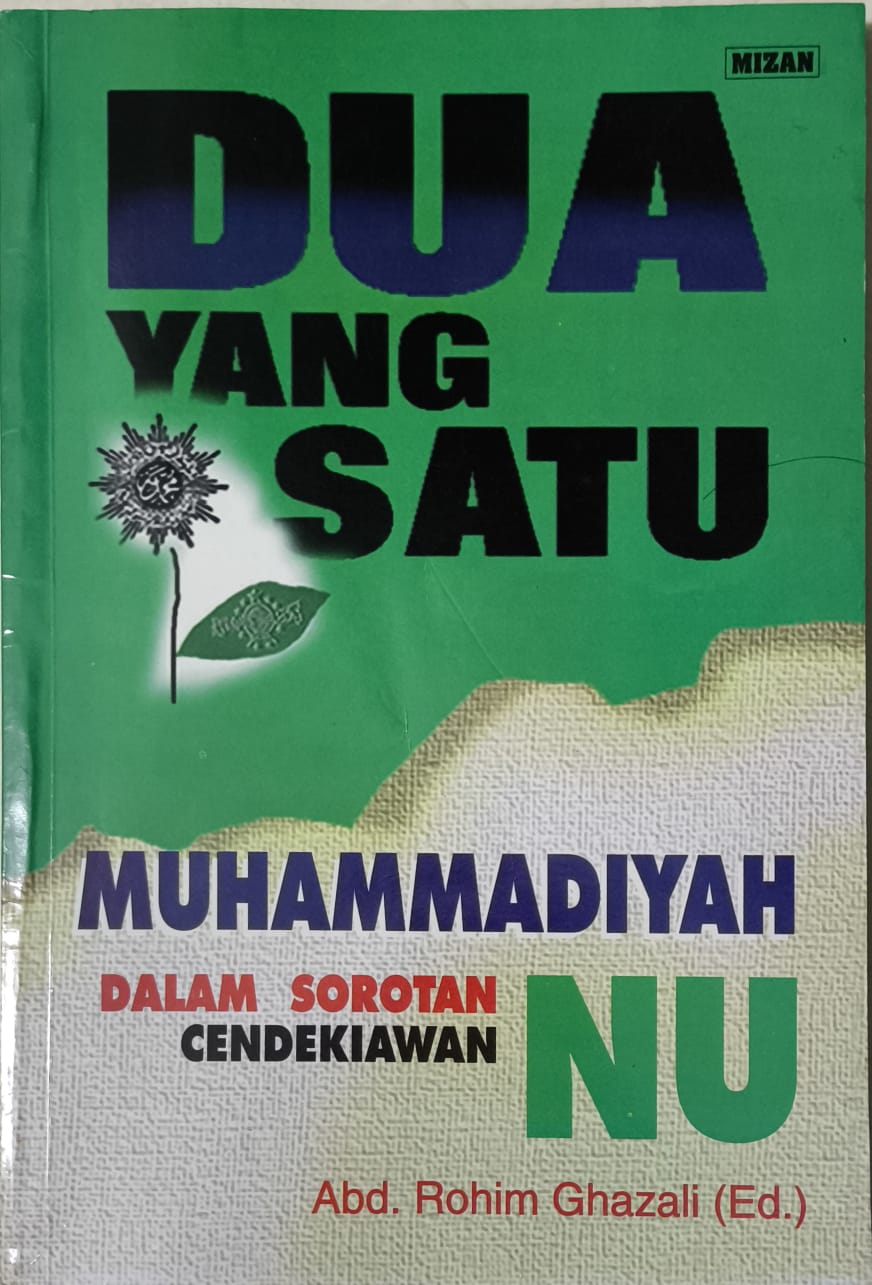 Dua Yang Satu – Muhammadiyah Dalam Sorotan Cendekiawan NU