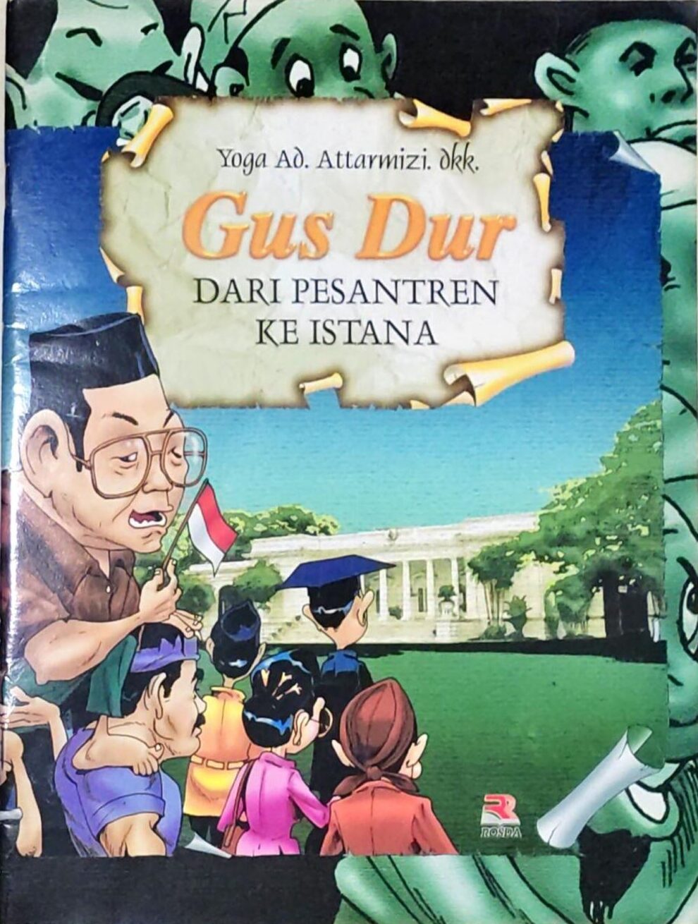 Gus Dur Dari Pesantren ke Istana (Soft Cover)
