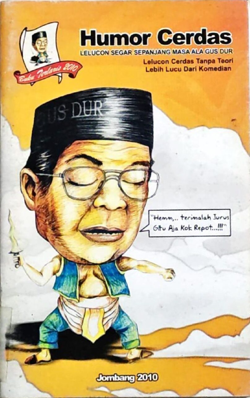 Humor Cerdas Lelucon Segar Sepanjang Masa Ala Gus Dur