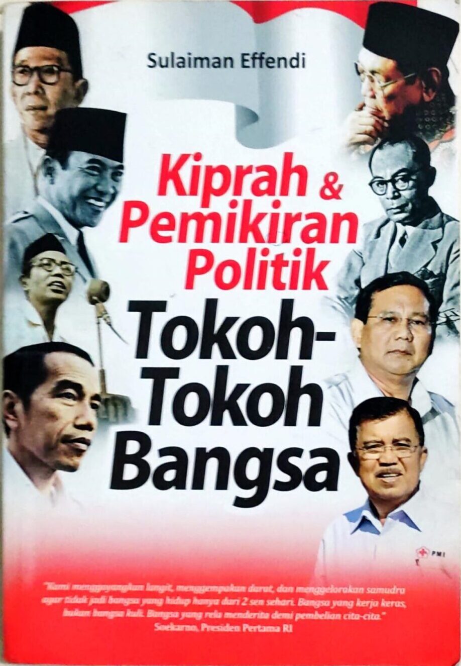 Kiprah dan Pemikiran Politik Tokoh-Tokoh Bangsa Indonesia
