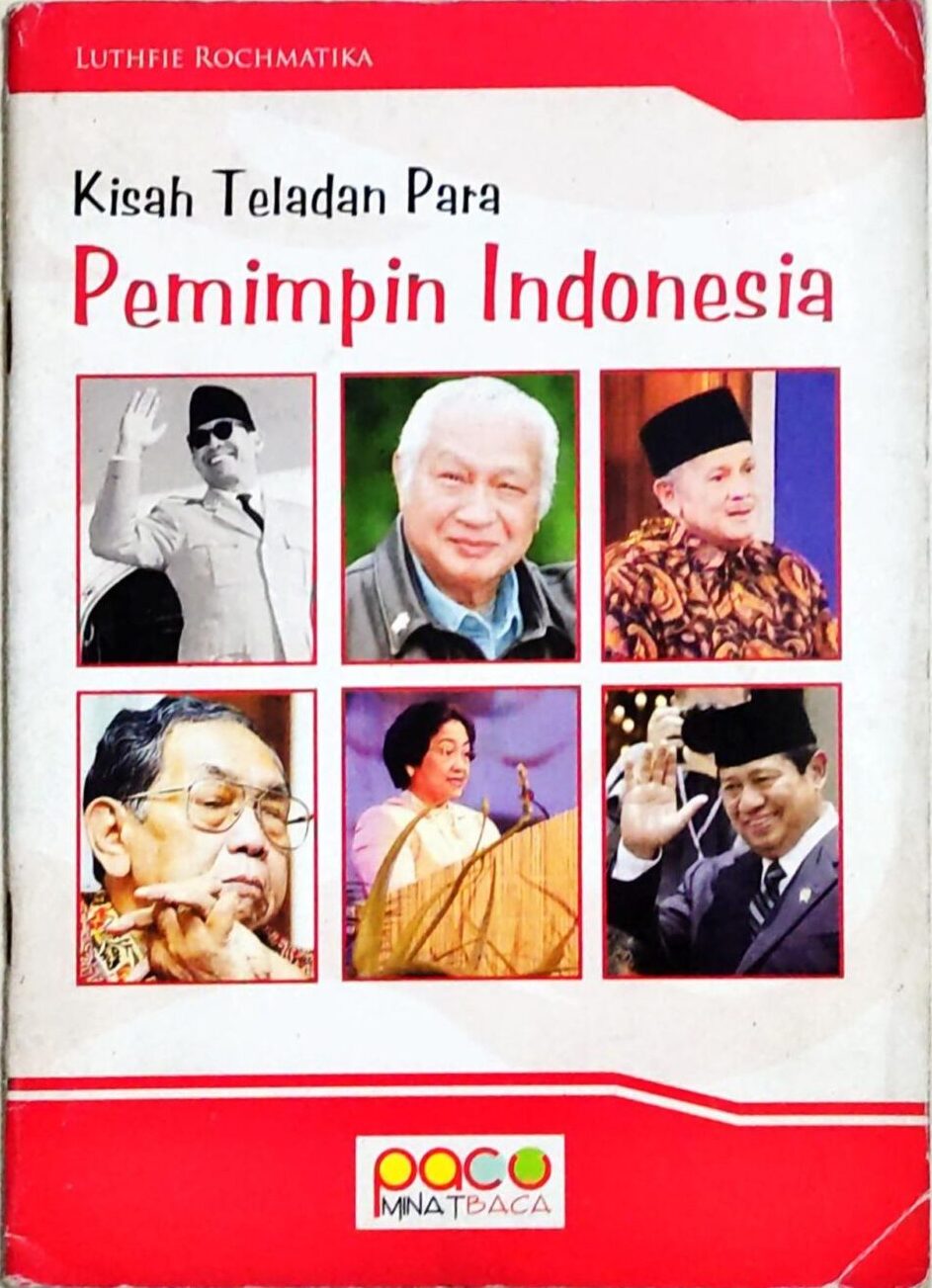 Kisah Teladan Para Pemimpin Indonesia