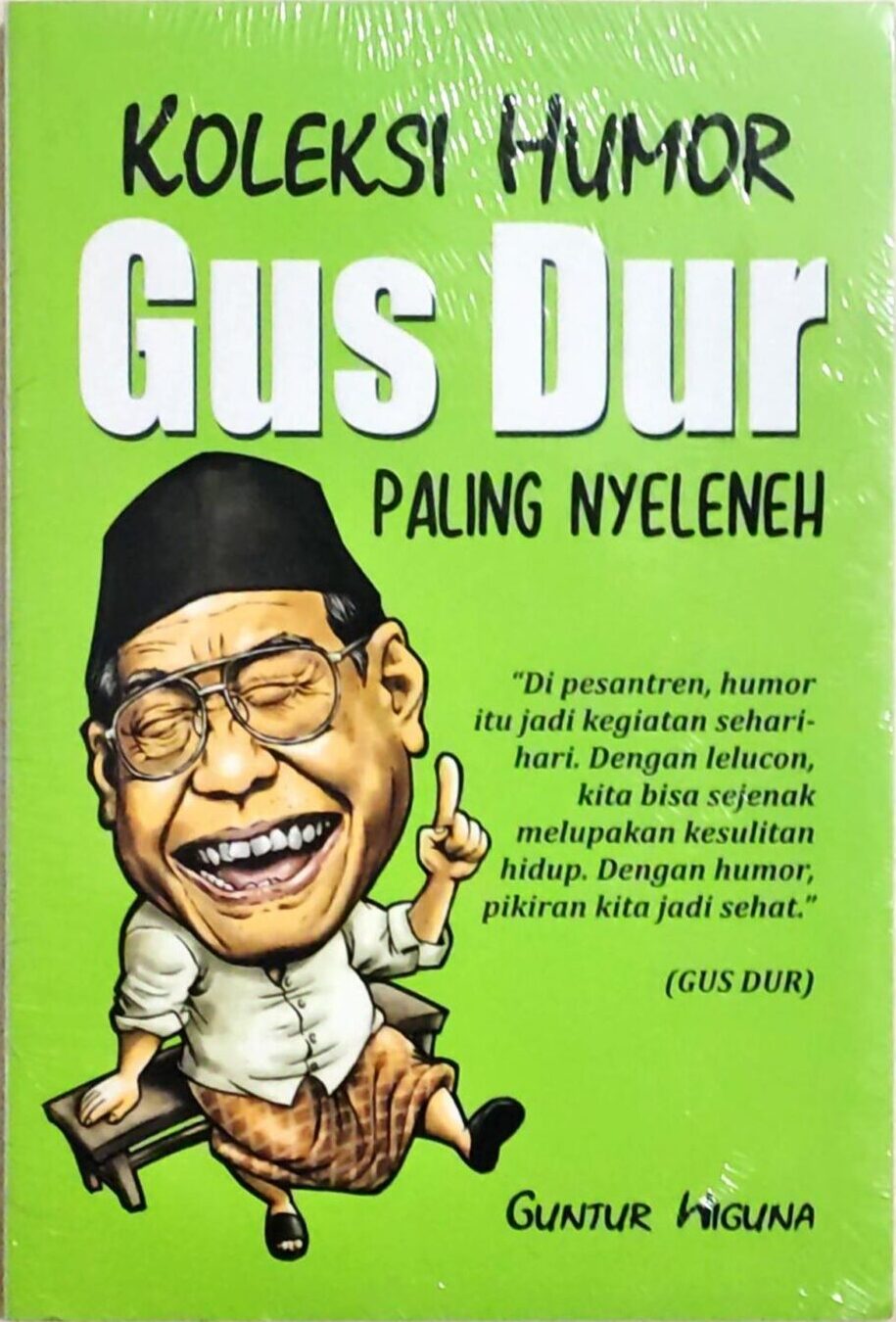 Koleksi Humor Gus Dur Paling Nyleneh