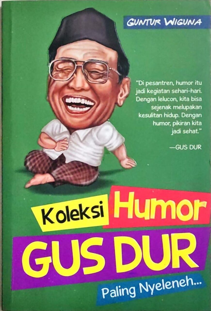 Koleksi Humor Gus Dur Paling Nyleneh