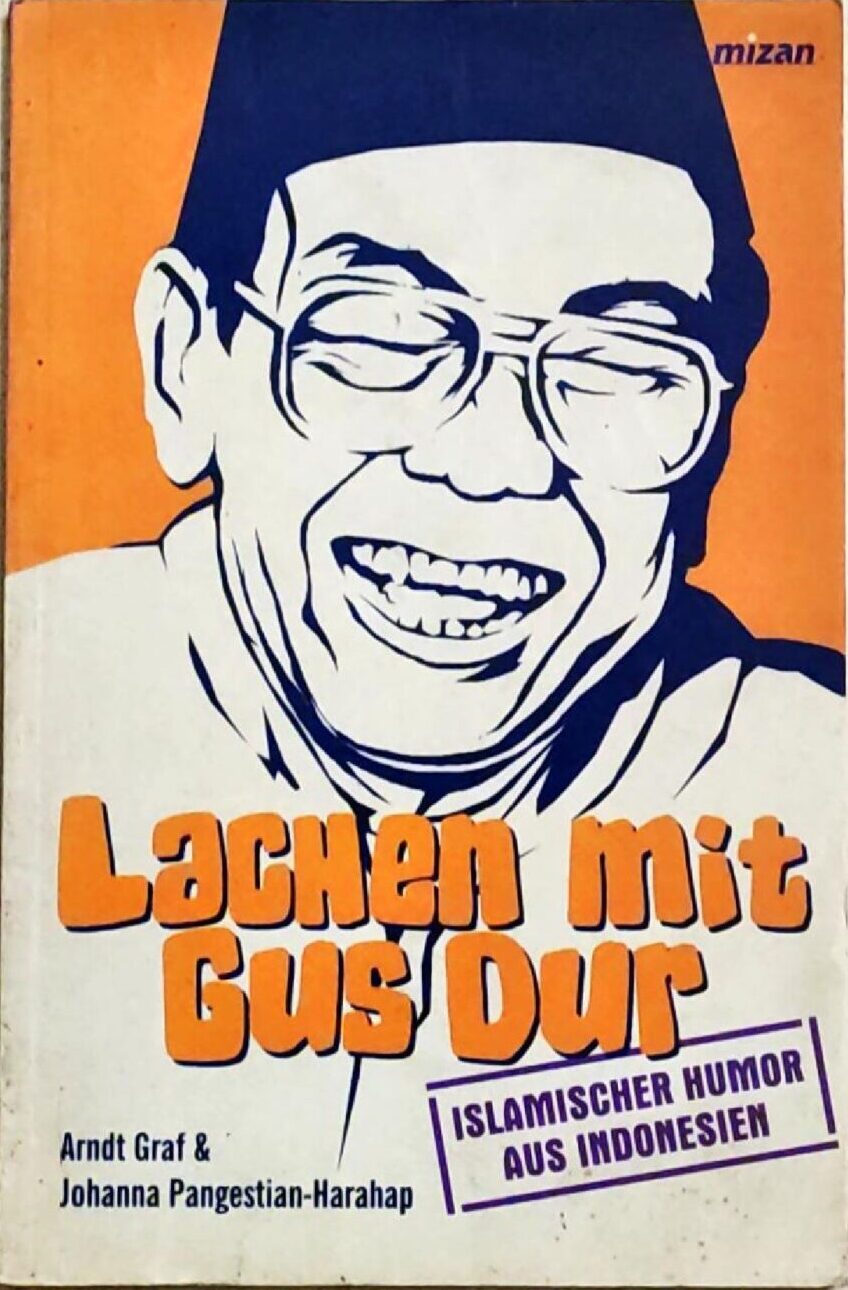 Lachen Mit Gus Dur – Islacmicher Humor Aus indonesien