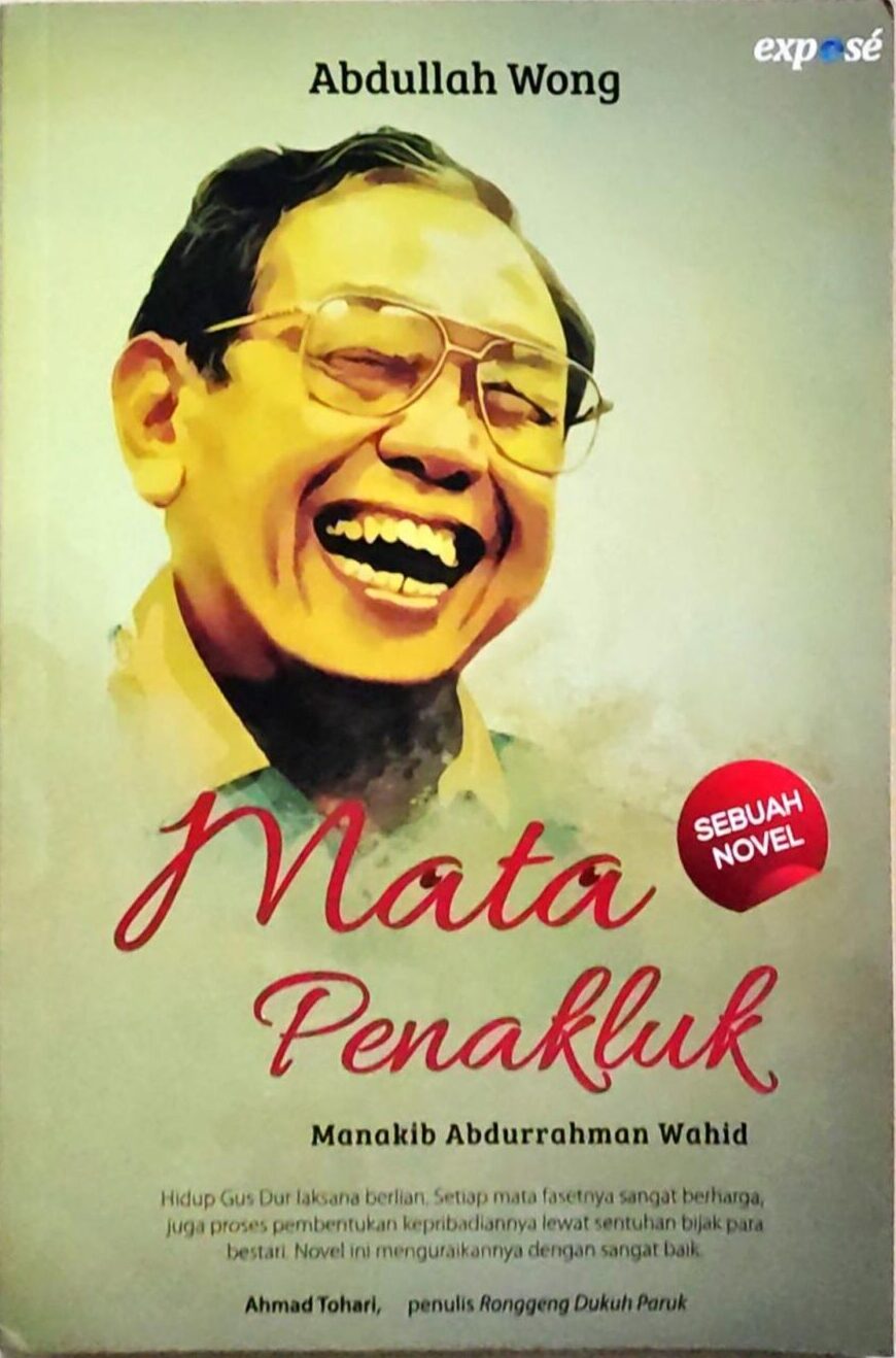 Mata Penakluk – Manakib Abdurrahman Wahid