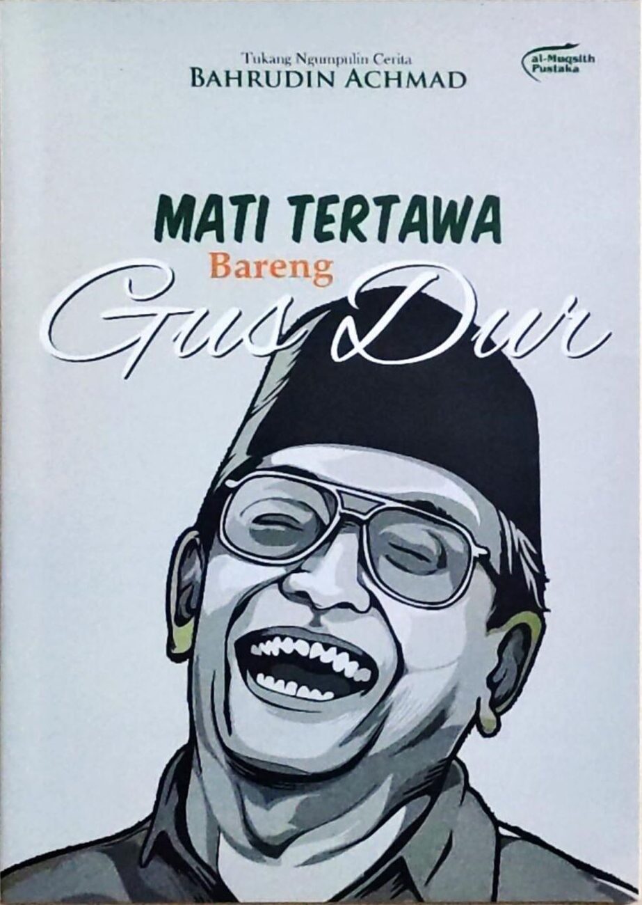 Mati Tertawa Bareng Gus Dur