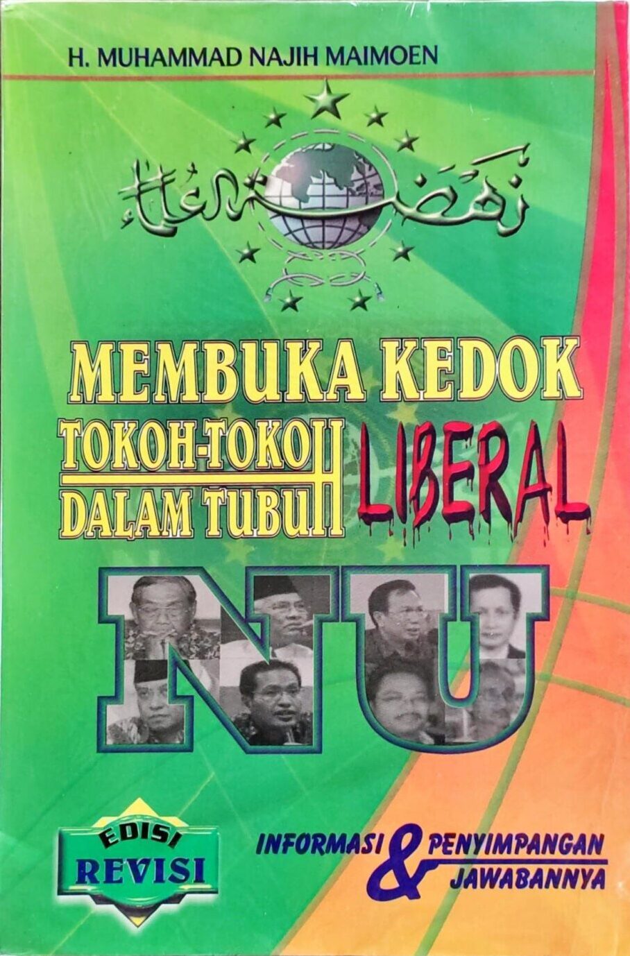 Membuka Kedok Tokoh-Tokoh Liberal Dalam Tubuh NU (Edisi Revisi)