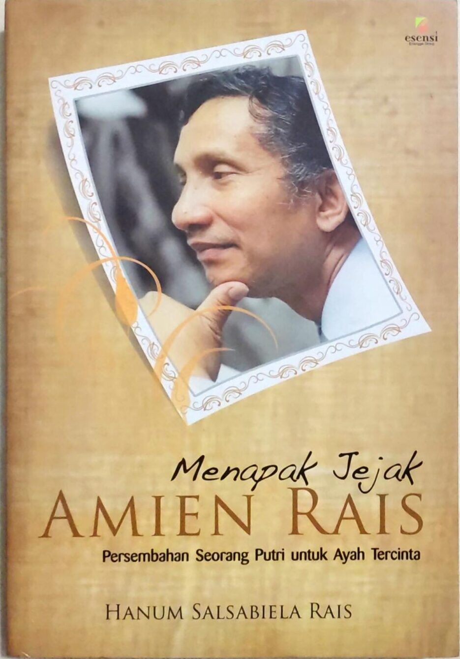 Menapak Jejak Amien Rais – Persembahan Seorang Putri untuk Ayah Tercinta