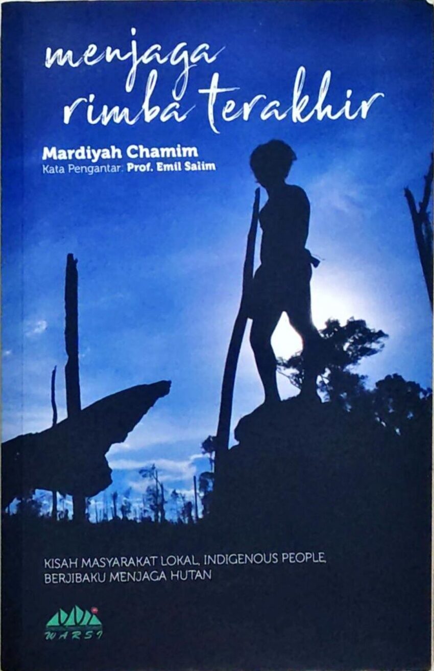 Menjaga Rimba Terakhir