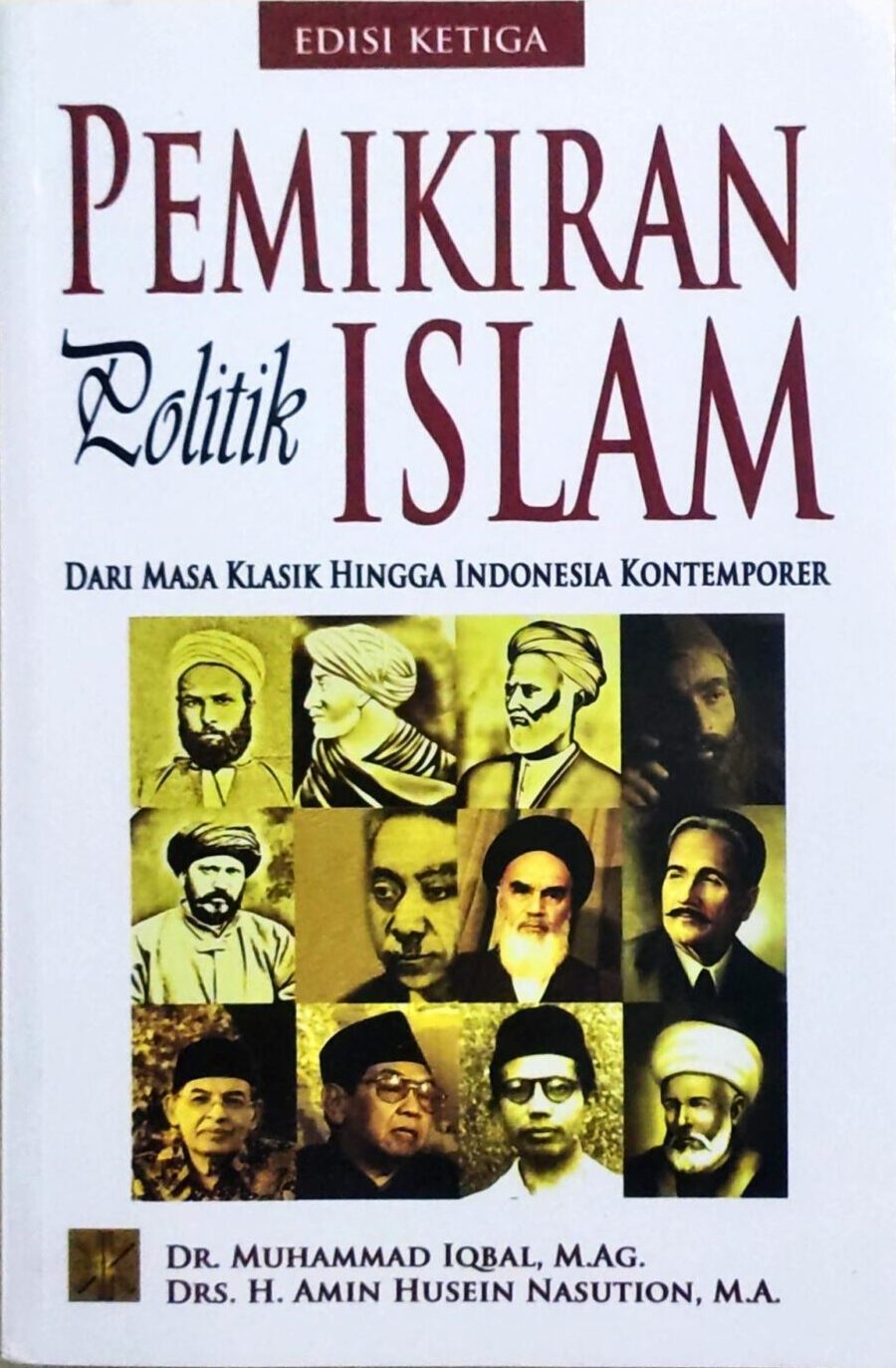 Pemikiran Politik Islam – Dari Masa Klasik hingga Indonesia Kontemporer (Edisi Ketiga)