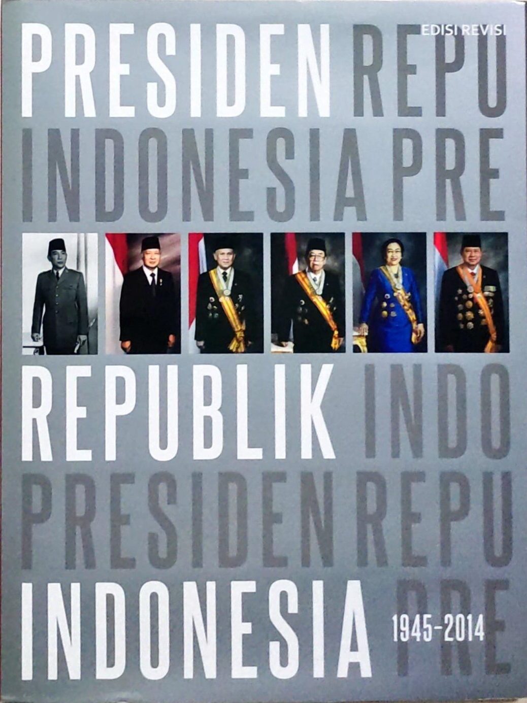 Presiden Republik Indonesia 1945-2014