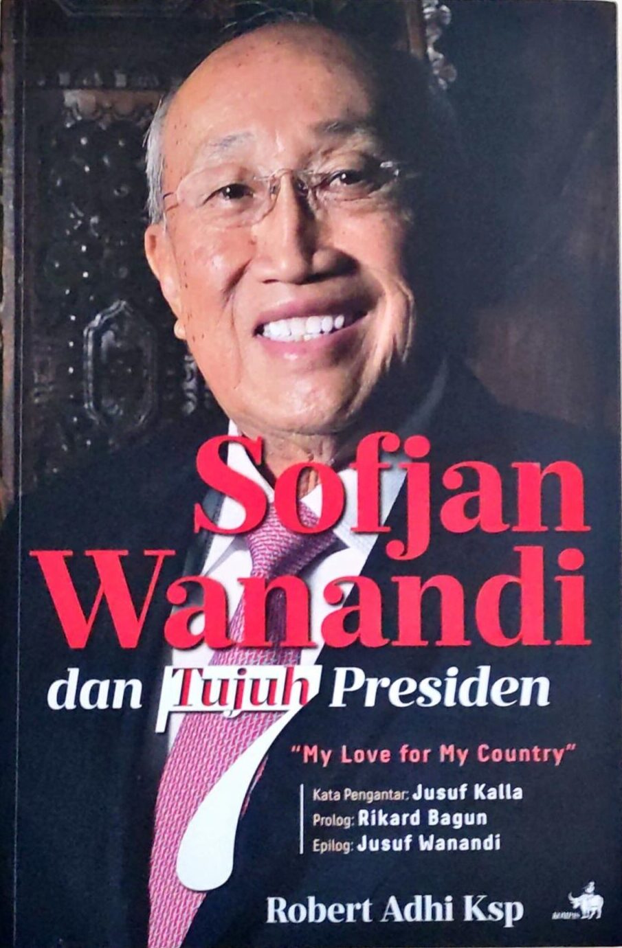 Sofjan Wanandi dan Tujuh Presiden