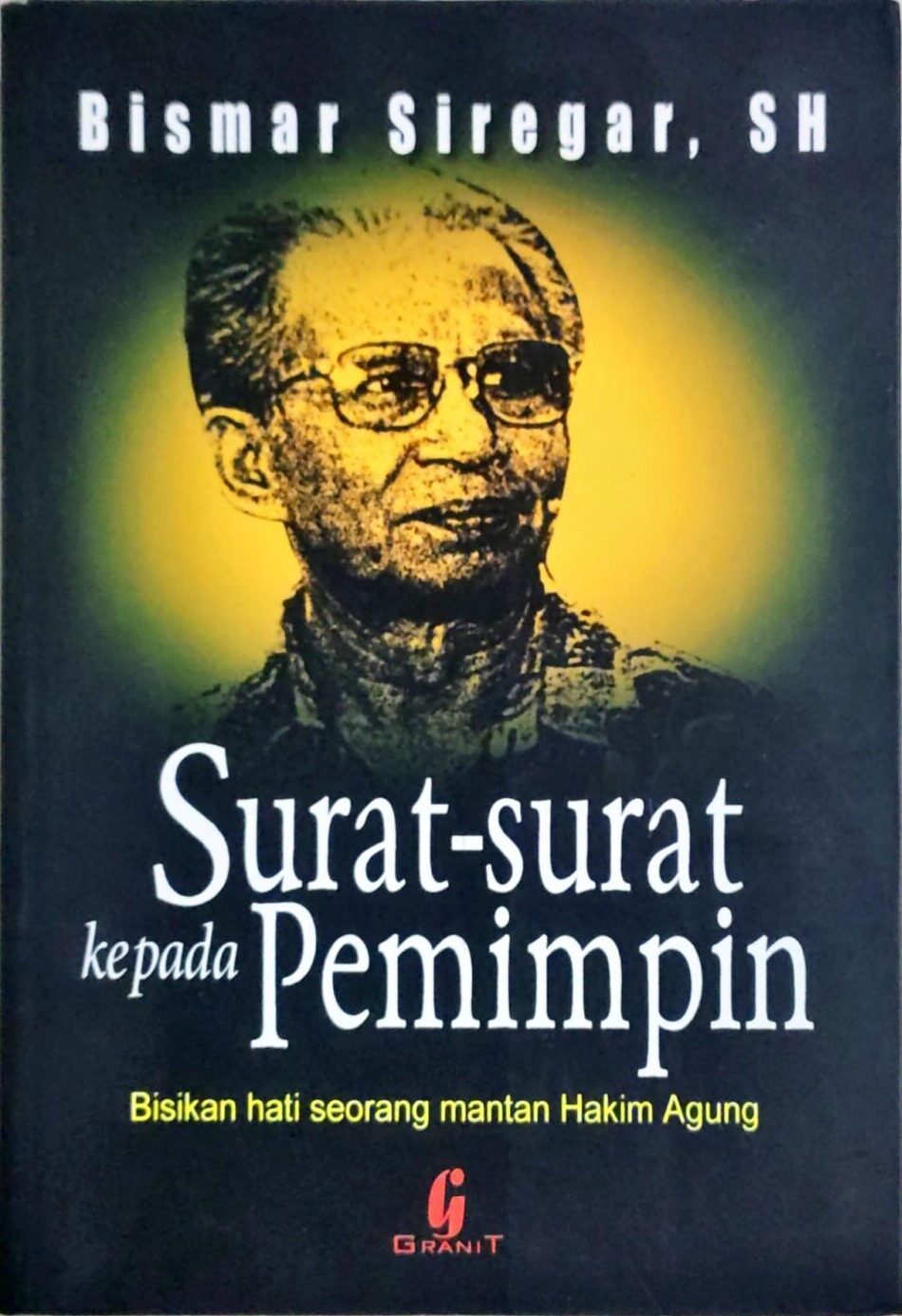 Surat-Surat kepada Pemimpin – Bisikan Hati Seorang Mantan Hakim Agung