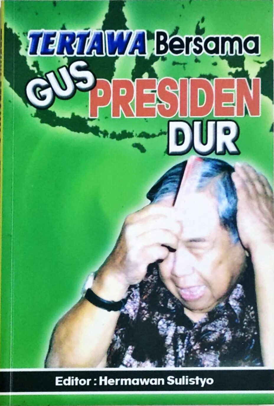 Tertawa Bersama Gus Presiden Dur