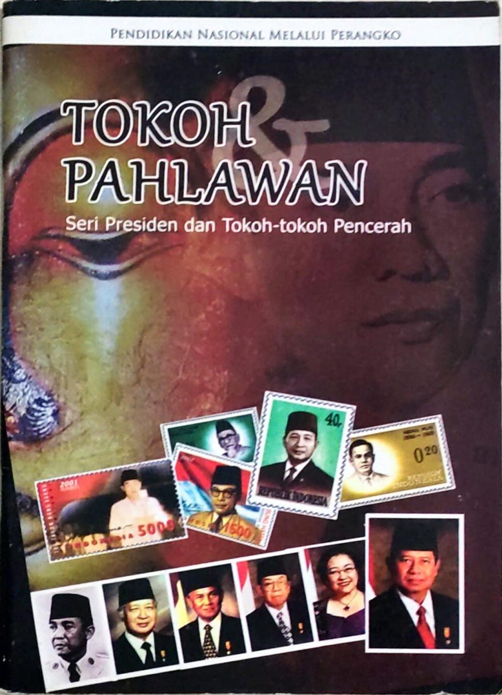 Tokoh & Pahlawan – Seri Presiden dan Tokoh-Tokoh Pencerah